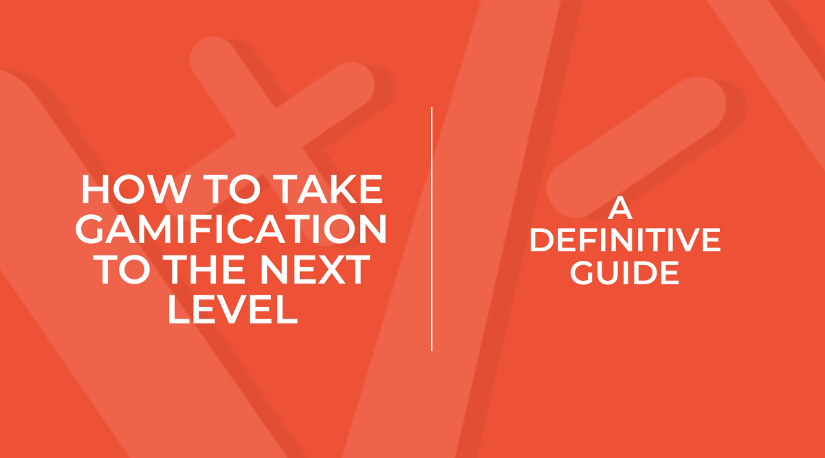 The image features a red background with white text on the left that reads "How to Take Gamification to the Next Level," and on the right, it says "A Definitive Guide," separated by a vertical line.