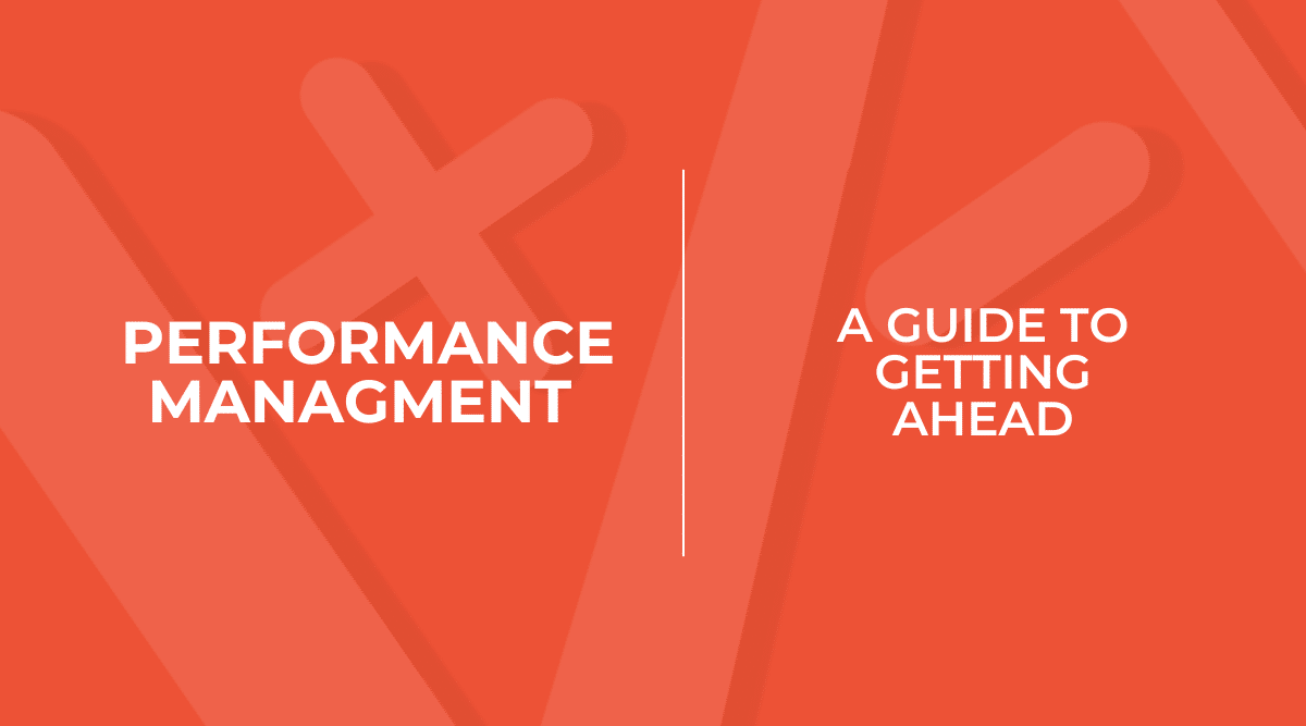 The image features a text graphic on an orange background that reads, "Performance Management: A Guide to Getting Ahead."