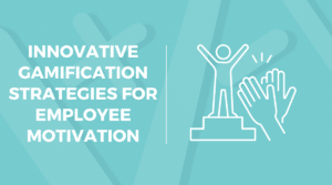 A light blue background featuring the text "Innovative Gamification Strategies for Employee Motivation" alongside an illustration of a person on a podium with hands clapping.
